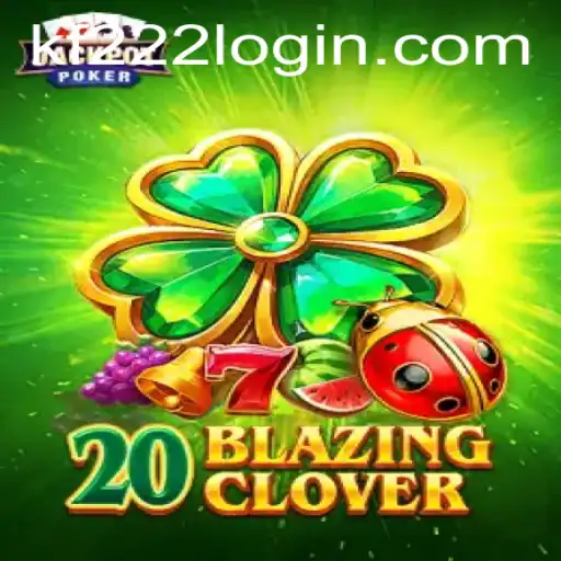 Exploring the World of 20BlazingClover: An Exciting Journey into Modern Gaming