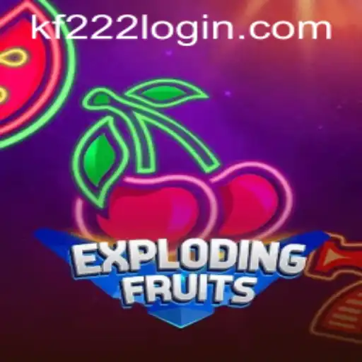ExplodingFruits: A Detailed Guide to the Thrilling World of KF222 PH Login